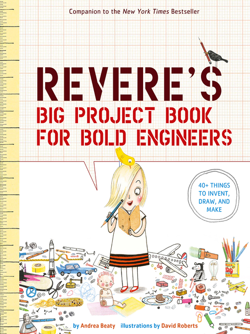 Title details for Rosie Revere's Big Project Book for Bold Engineers by Andrea Beaty - Available